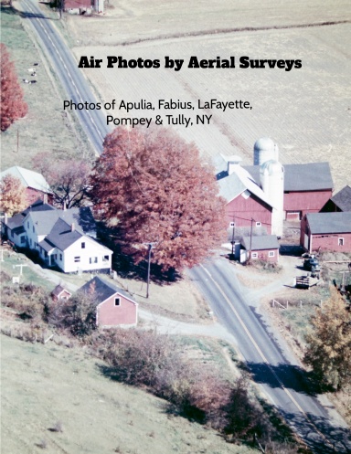 Air Photos from Aerial Surveys Photos of Apulia, Fabius, LaFayette, Pompey and Tully