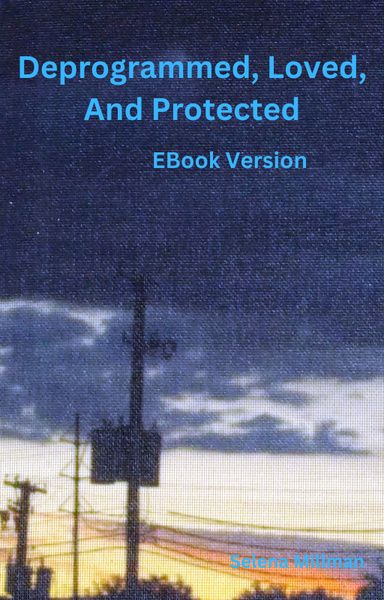 Deprogrammed, Loved, And Protected EBook Version