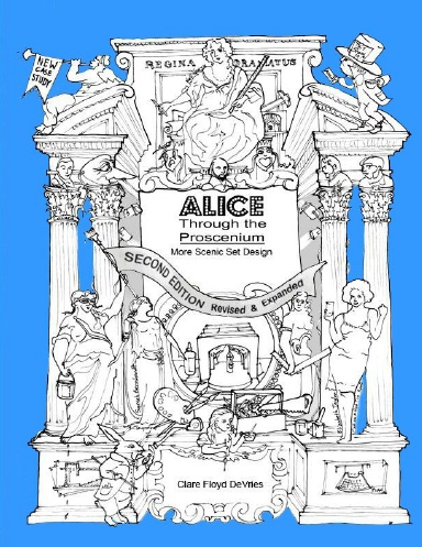 Alice Through the Proscenium - Second Edition