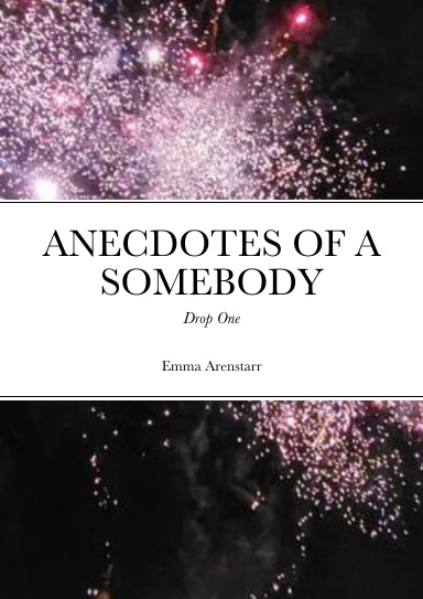 Anecdotes of a Somebody