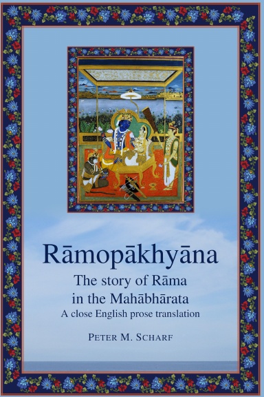 Rāmopākhyāna — the story of Rāma in the Mahābhārata: a close English prose translation