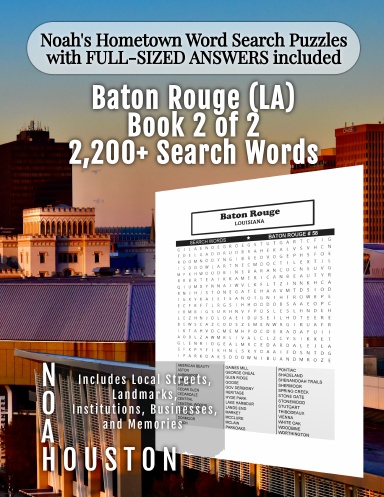 Noah’s Hometown Word Search Puzzles with FULL-SIZED ANSWERS included Baton Rouge (LA), Book 2 of 2