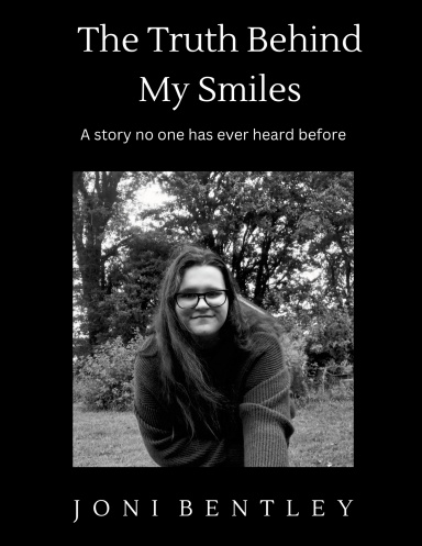 The Truth Behind My Smiles