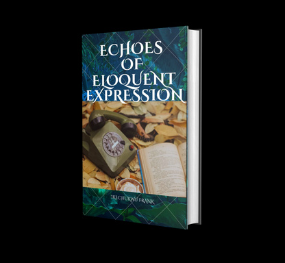 ECHOES OF ELOQUENT EXPRESSION