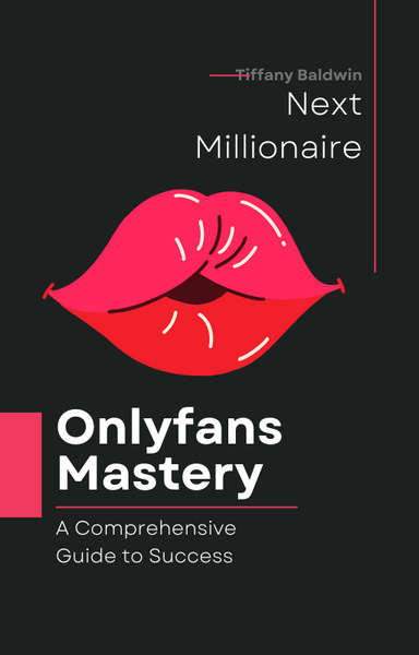 OnlyFans Mastery: A Comprehensive Guide to Success