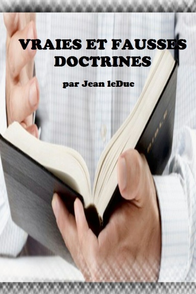 VRAIES ET FAUSSES DOCTRINES