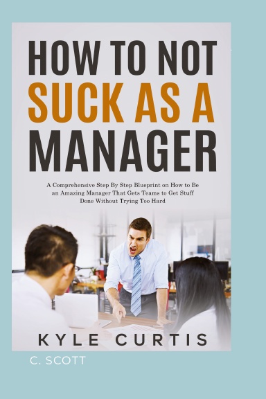How to Not Suck As a Manager