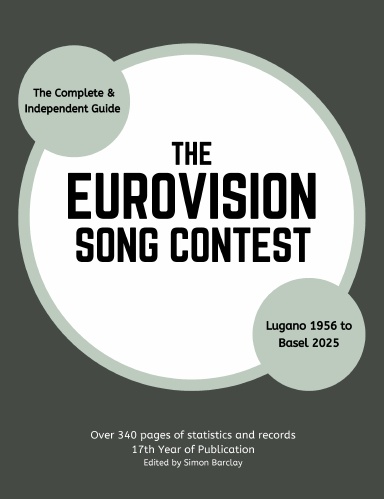 The Complete & Independent Guide to the Eurovision Song Contest 2025