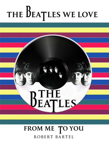 THE BEATLES WE LOVE FROM ME TO YOU