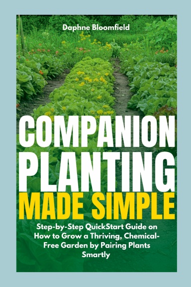 Companion Planting Made Simple