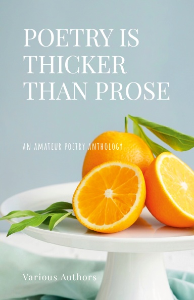 Poetry Is Thicker Than Prose