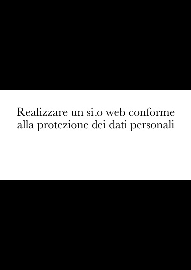 Realizzare un sito web conforme alla protezione dei dati personali