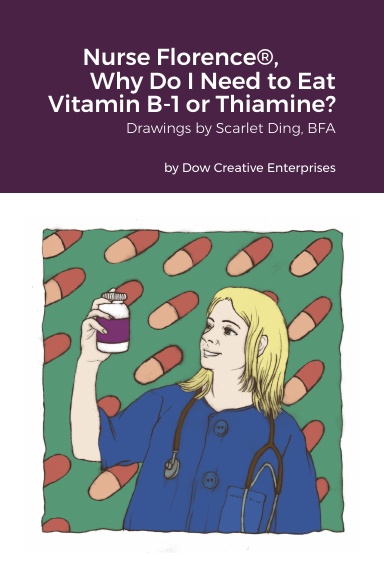 Nurse Florence®, Why Do I Need to Eat Vitamin B-1 or Thiamine?