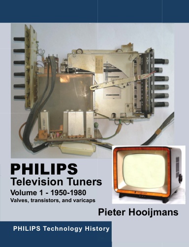 Philips Television Tuners - Volume1 1950-1980