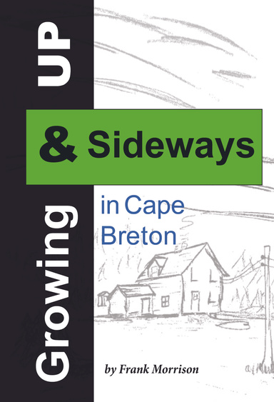 Growing Up & Sideways in Cape Breton