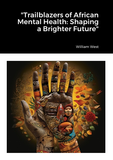 "Trailblazers of African Mental Health: Shaping a Brighter Future"