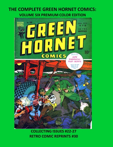THE COMPLETE GREEN HORNET COMICS: VOLUME SIX PREMIUM COLOR EDITION