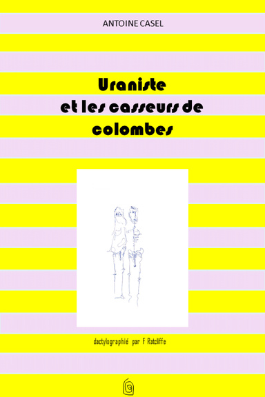 Uraniste et les casseurs de collombes