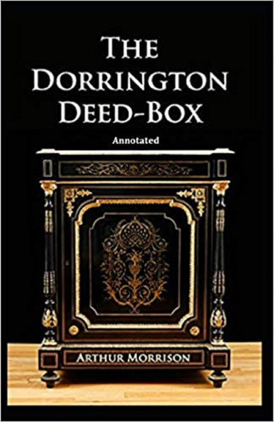 The Dorrington Deed-Box Annotated