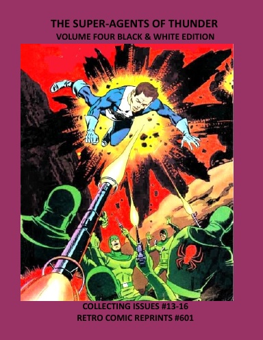THE SUPER-AGENTS OF THUNDER VOLUME FOUR BLACK & WHITE EDITION