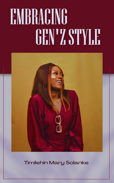 EMBRACING GEN'Z STYLE