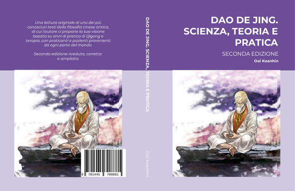 Dao De Jing. Scienza, teoria e pratica. Seconda edizione riveduta, corretta e ampliata