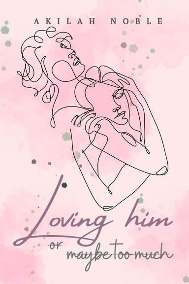Loving Him Or Maybe Too Much