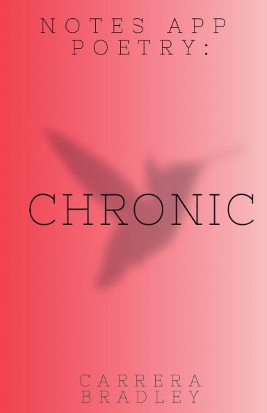 Notes App Poetry: Chronic