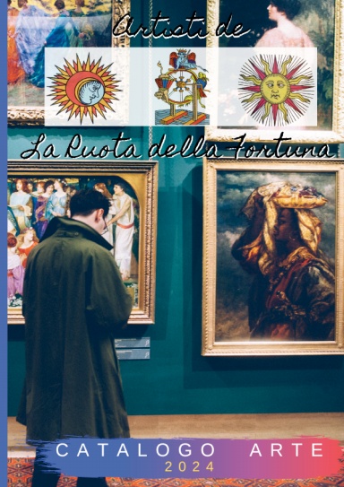 Catalogo arte 2024 degli Artisti della Ruota della Fortuna