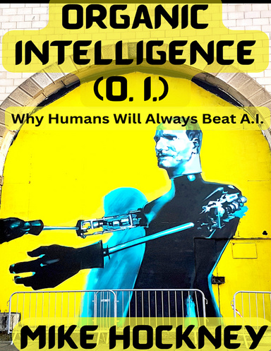 Organic Intelligence (O.I.)