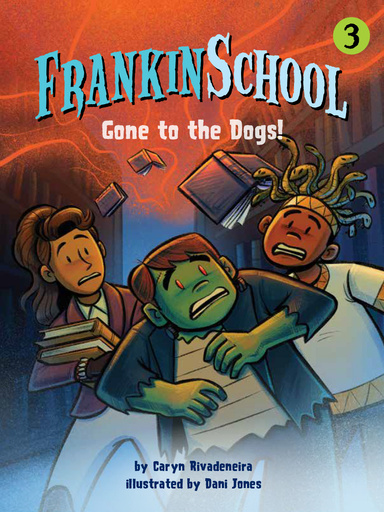 Gone to the Dogs (Frankinschool Book 3)