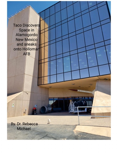 Taco Discovers Space in Alamogordo New Mexico, and sneaks onto Holloman Air force Base