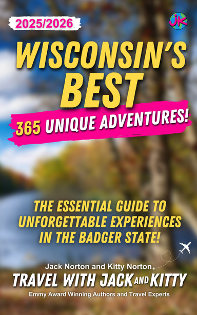 Wisconsin's Best: 365 Unique Adventures