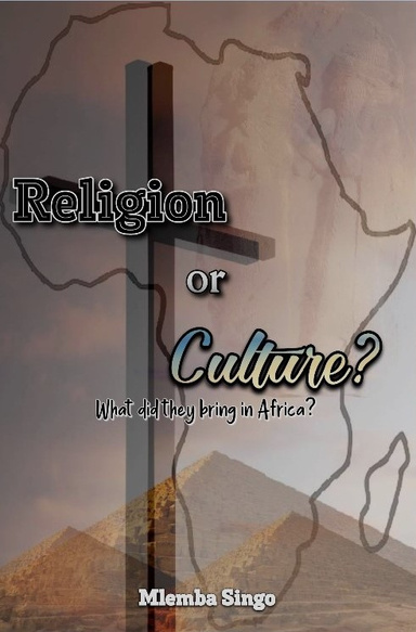 Religion Or Culture? What did they bring in Africa?
