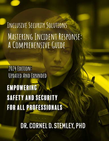 Mastering Incident Response A Comprehensive Guide For Enhanced Safety