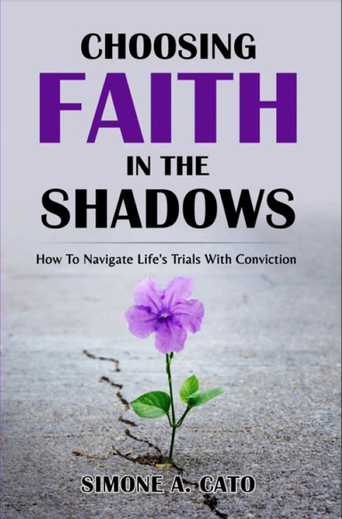 Choosing Faith In The Shadows