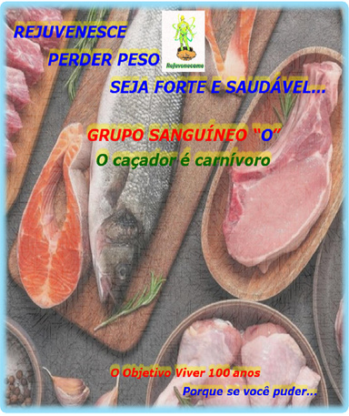 ALIMENTOS DE ACORDO COM SEU GRUPO SANGUÍNEO. GRUPO SANGUÍNEO “O” O CAÇADOR.