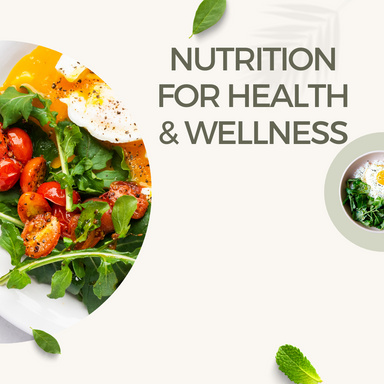 Nutrition for Health & Wellness