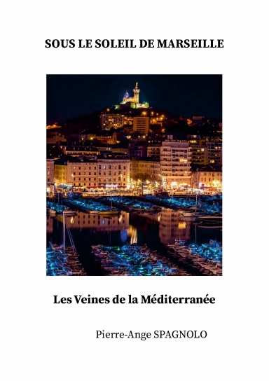 SOUS LE SOLEIL DE MARSEILLE