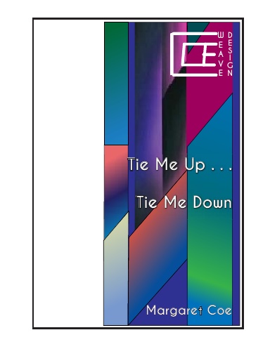 Tie Me Up . . . Tie Me Down