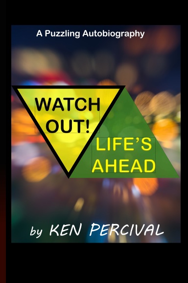 Watch Out! Life's Ahead