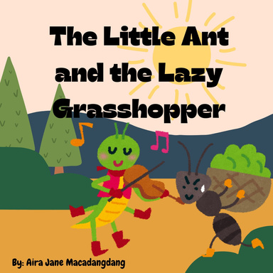 The Ant and the Lazy Grasshopper