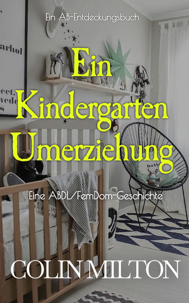 Eine Umerziehung im Kindergarten