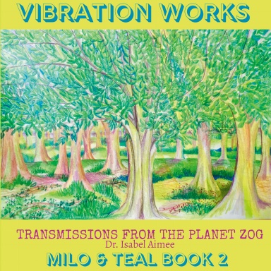 Milo & Teal Book 2 Vibration Works