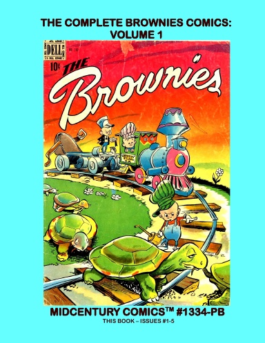 The Complete Brownies Comics: Volume 1 (PB)