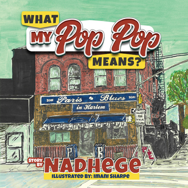 Paris Blues In Harlem: What My Pop Pop Means?