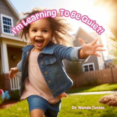 I'm Learning To Be Quiet!