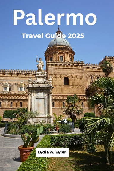 Palermo Travel Guide 2025