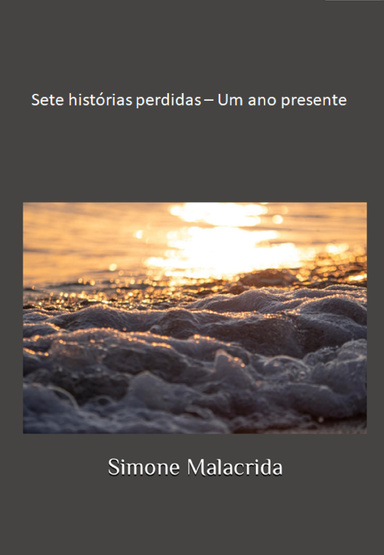 Sete histórias perdidas – Um ano presente