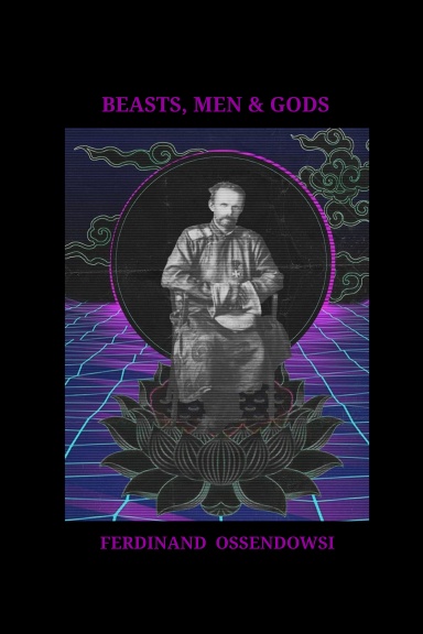 Beasts, Men & Gods